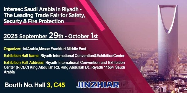 精致JINZHIAR 亮相沙特国际安防展！9月29日-10月1日，利雅得见！